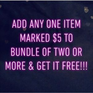 FREE $5 ITEM WHEN YOU BUNDLE 2
